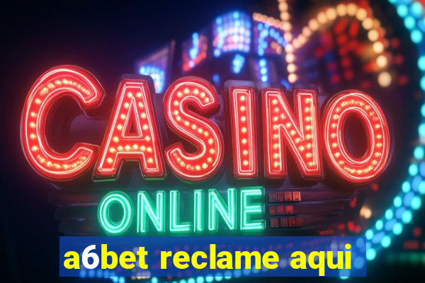 a6bet reclame aqui